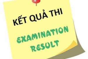 THÔNG BÁO KẾT QUẢ KỲ THI ĐÁNH GIÁ NĂNG LỰC NGOẠI NGỮ THEO KHUNG NĂNG LỰC NGOẠI NGỮ 6 BẬC DÙNG CHO VIỆT NAM – ĐỢT THÁNG 05 NĂM 2019 VÀ NHẬN ĐƠN PHÚC TRA